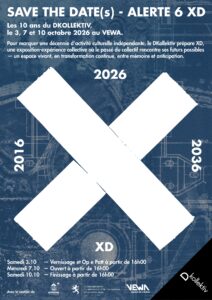 Save the date(s) — Alerte 6 XD : le DKollektiv fête ses 10 ans au VEWA